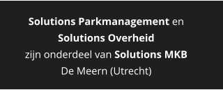 Solutions Parkmanagement en Solutions Overheid zijn onderdeel van Solutions MKB  De Meern (Utrecht)